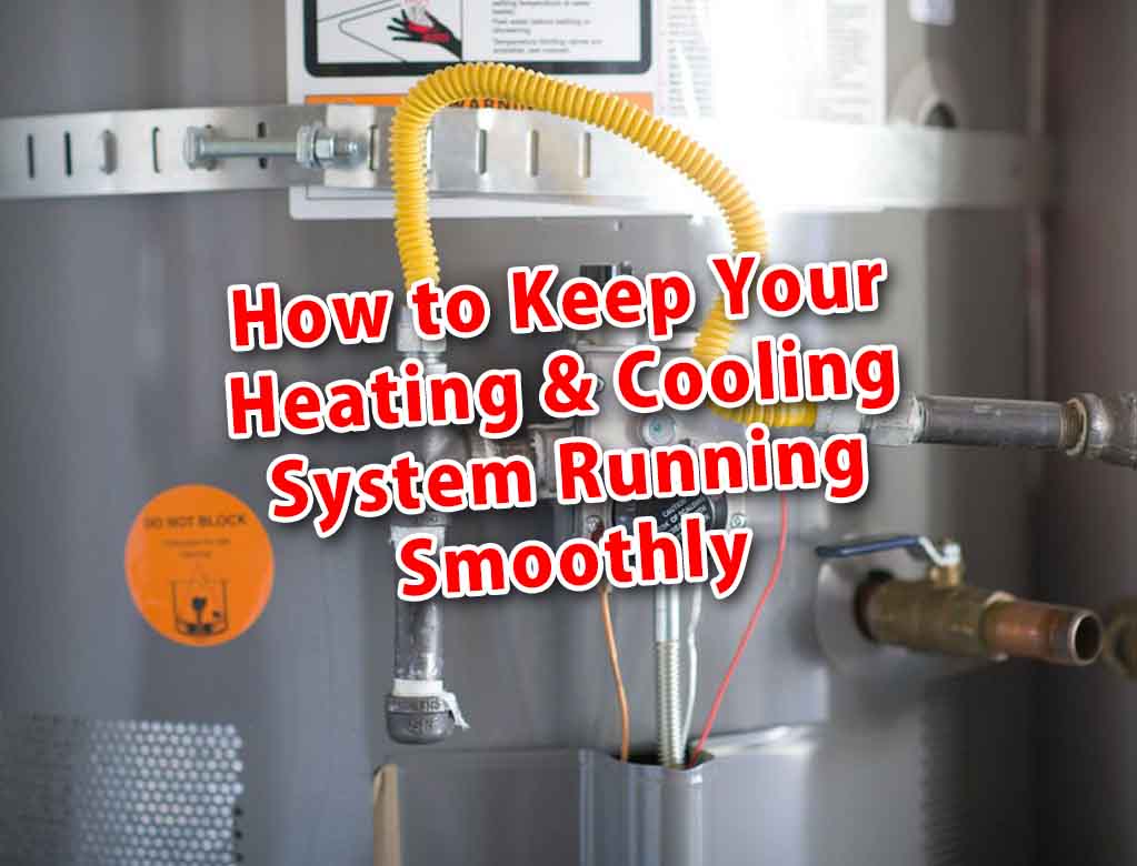 Lebanon Servco - How to Keep Your Heating & Cooling System Running Smoothly